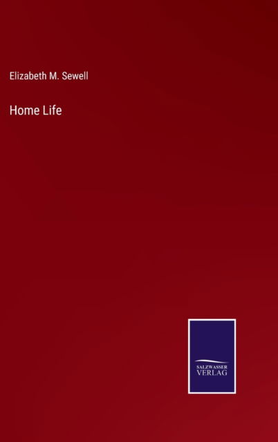 Cover for Elizabeth M. Sewell · Home Life (Hardcover Book) (2022)