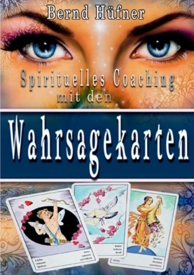 Cover for Bernd Hufner · Spirituelles Coaching: mit den Wahrsagekarten (Paperback Book) (2020)