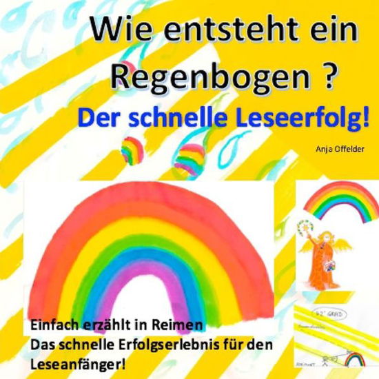 Cover for Anja Offelder · Wie entsteht ein Regenbogen?: Der schnelle Leseerfolg (Paperback Book) (2018)