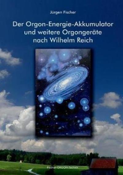 Cover for Fischer · Der Orgon-Energie-Akkumulator (Bog) (2018)
