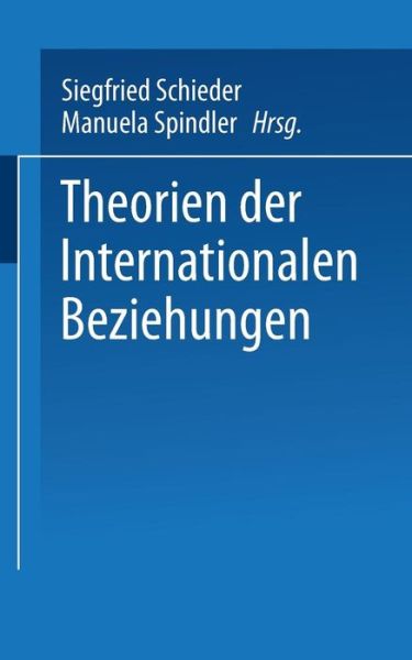 Cover for Siegfried Schieder · Theorien Der Internationalen Beziehungen - Uni-Taschenbucher (Paperback Book) [2003 edition] (2003)