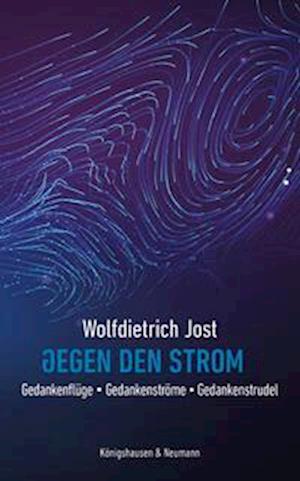 Cover for Wolfdietrich Jost · Gegen den Strom (Bok) (2024)