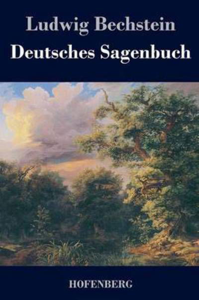 Cover for Ludwig Bechstein · Deutsches Sagenbuch (Hardcover Book) (2014)