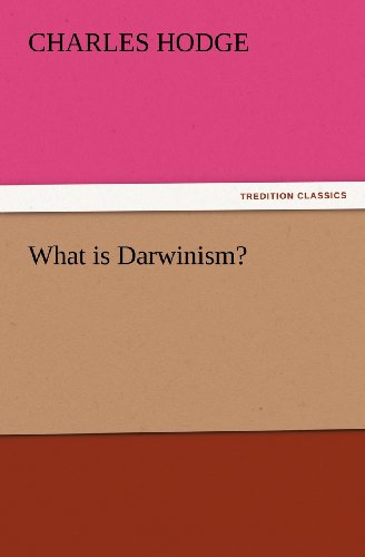 What is Darwinism? (Tredition Classics) - Charles Hodge - Books - tredition - 9783847227670 - February 24, 2012
