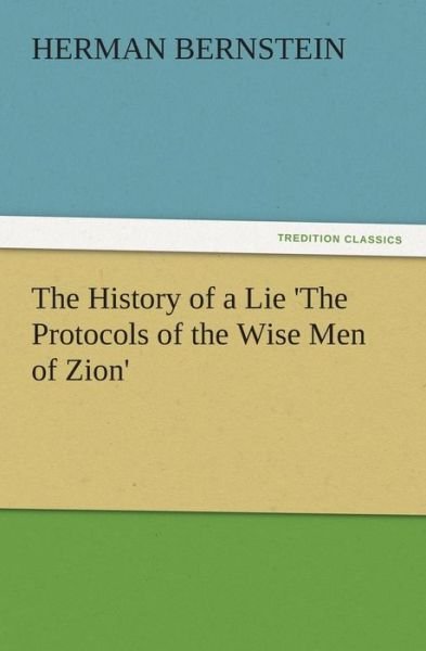 The History of a Lie 'The Pro - Bernstein - Books -  - 9783847230670 - February 22, 2012