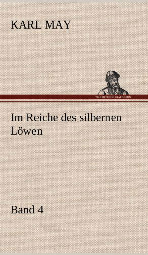 Cover for Karl May · Im Reiche Des Silbernen Lowen 4 (Hardcover Book) [German edition] (2012)