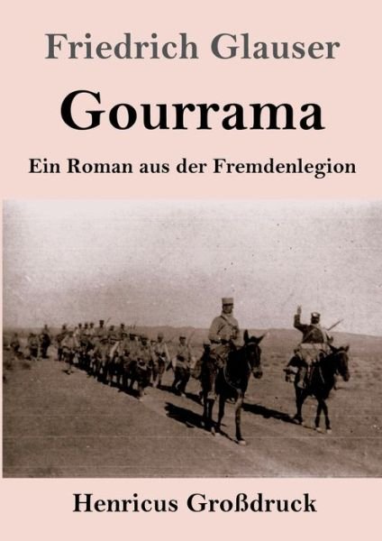 Cover for Friedrich Glauser · Gourrama (Grossdruck): Ein Roman aus der Fremdenlegion (Paperback Book) (2020)