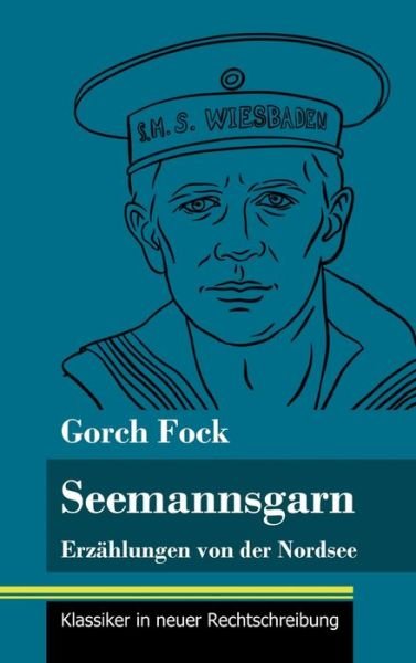 Cover for Gorch Fock · Seemannsgarn (Gebundenes Buch) (2021)