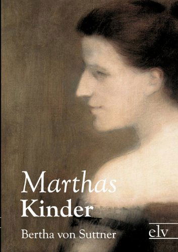 Cover for Bertha Von Suttner · Marthas Kinder (Taschenbuch) [German edition] (2011)