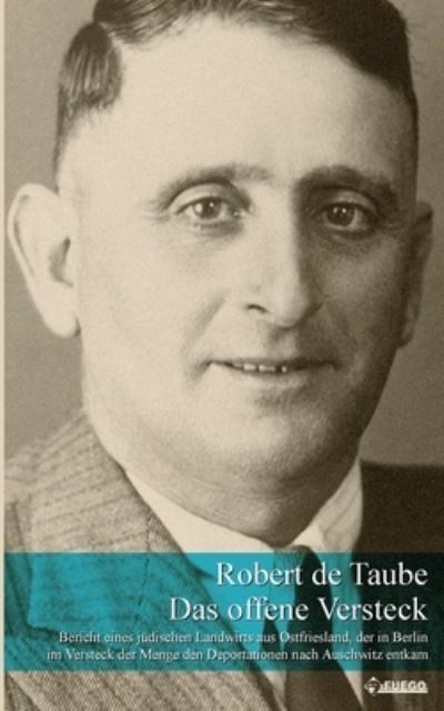 Das offene Versteck - De Robert Taube - Libros - Fuego - 9783862879670 - 28 de enero de 2020