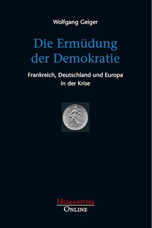 Cover for Wolfgang Geiger · Die Ermüdung der Demokratie (Paperback Book) (2017)