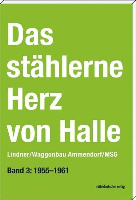 Cover for Frotscher · Das stählerne Herz von Halle (Book)