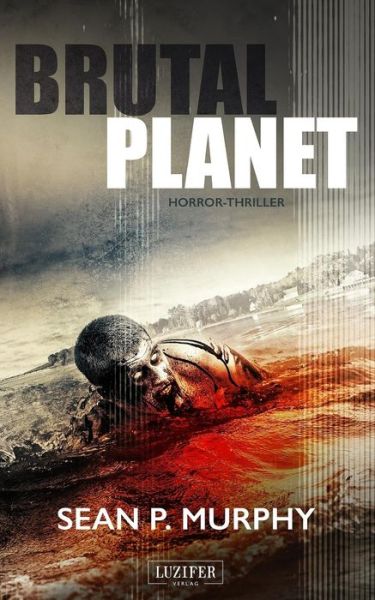 Cover for Murphy · Brutal Planet (Book) (2015)