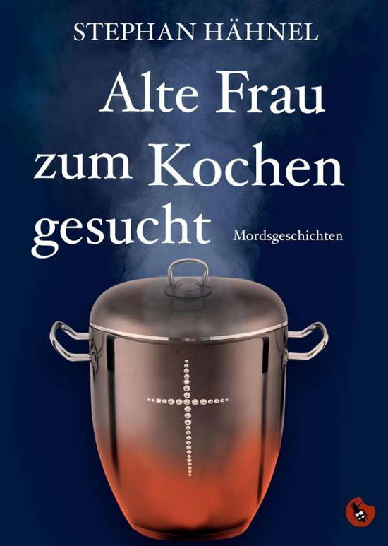 Cover for Hähnel · Alte Frau zum Kochen gesucht (Buch) (2017)