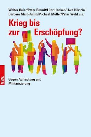 Krieg bis zur Erschöpfung? - Walter Baier - Books - VSA - 9783964881670 - May 24, 2023