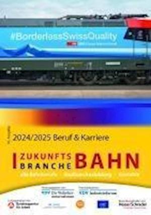 Zukunftsbranche Bahn Beruf & Karriere 2024/2025 -  - Książki - Bahn-Media Verlag - 9783981989670 - 16 września 2024