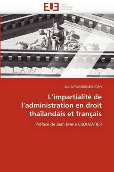 Cover for Jait Satawornseelporn · L'impartialité De L'administration en Droit Thaïlandais et Français: Préface De Jean Marie Crouzatier (Paperback Book) [French edition] (2018)