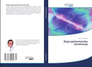 Cover for Cvetkovic · Moja epidemioloska istrazivan (Bok)