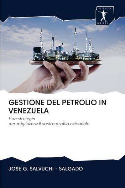 Cover for Jose G Salvuchi - Salgado · Gestione del Petrolio in Venezuela (Paperback Book) (2020)