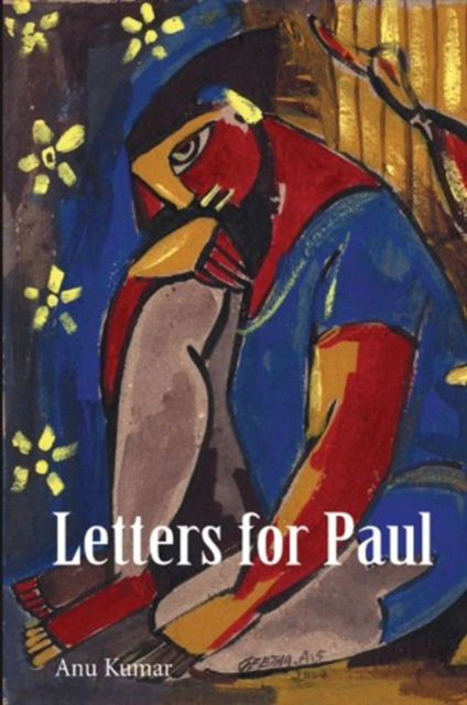 Cover for Anu Kumar · Letters for Paul (Paperback Book) (2006)