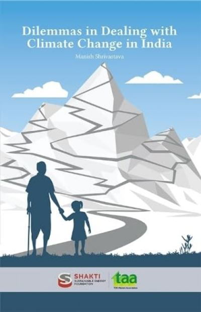 Dilemmas in Dealing with Climate Change in India - Manish Shrivastava - Böcker - The Energy and Resources Institute, TERI - 9788195077670 - 31 januari 2023