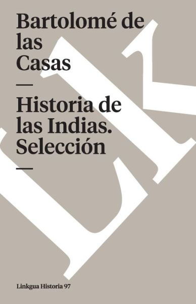 Cover for Bartolome De Las Casas · Historia De Las Indias (Memoria) (Spanish Edition) (Paperback Book) [Spanish edition] (2014)