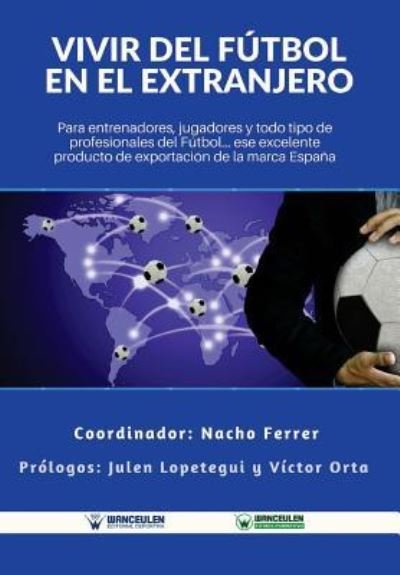 Cover for Nacho Ferrer Ruiz · Vivir del Fútbol en el Extranjero (Paperback Book) (2017)