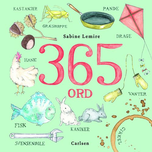 Cover for Sabine Lemire · 365 ord - en ordbog for de mindste (Gebundesens Buch) [1. Ausgabe] (2012)