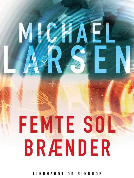 Cover for Michael Larsen · Femte sol brænder (Sewn Spine Book) [4th edition] (2017)