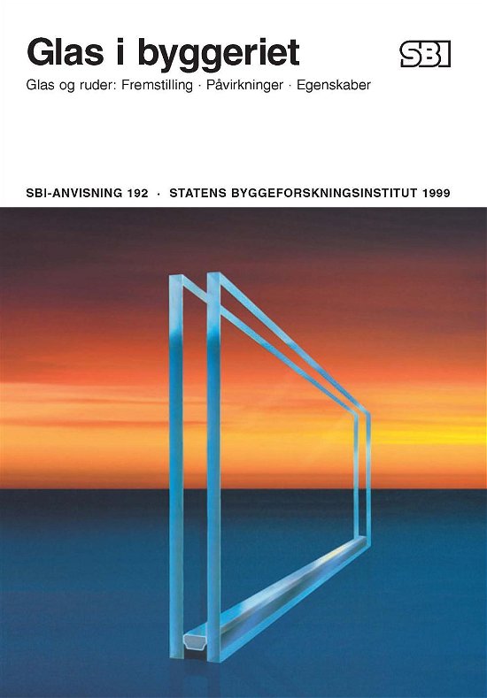 Cover for Carl Axel Lorentzen · Anvisning 192: Glas i byggeriet (Taschenbuch) [1. Ausgabe] (1999)