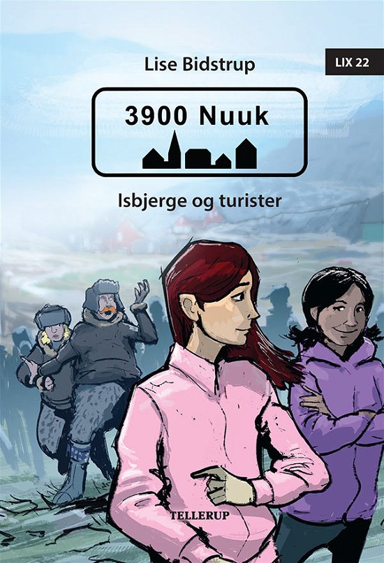 Cover for Lise Bidstrup · 3900 Nuuk, 2: 3900 Nuuk #2: Isbjerge og turister (Hardcover Book) [1. Painos] (2020)