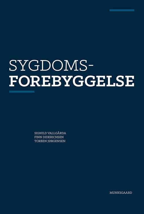 Cover for Finn Diderichsen; Signild Vallgårda; Torben Jørgensen · Sygdomsforebyggelse (Sewn Spine Book) [1. Painos] (2014)