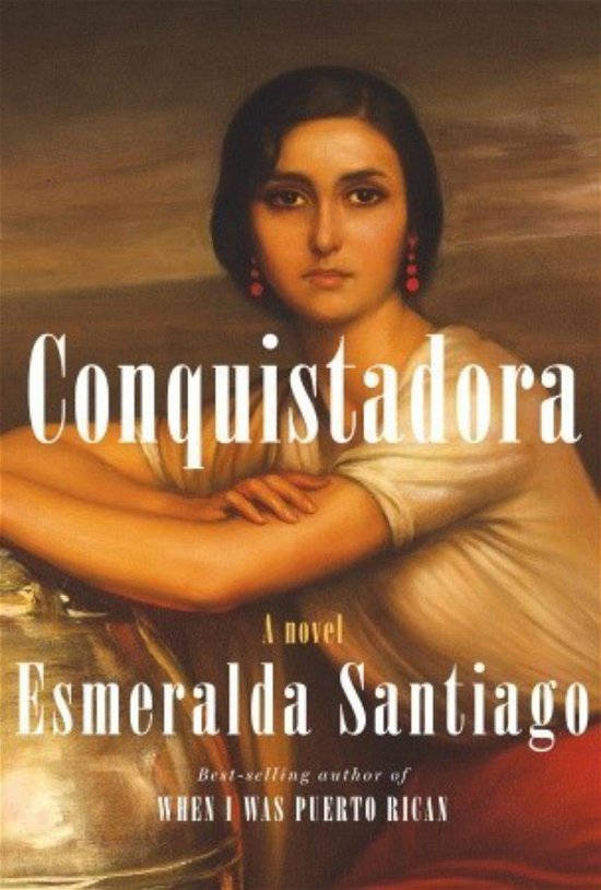 Cover for Esmeralda Santiago · Conquistadora (Indbundet Bog) [1. udgave] (2015)