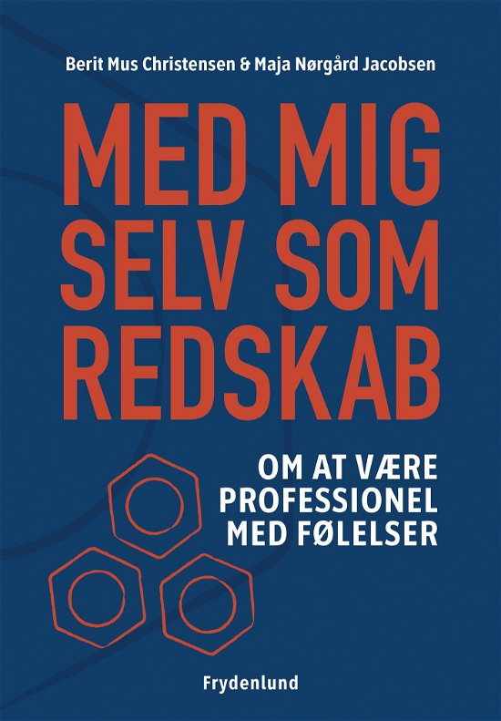 Cover for Berit Mus Christensen og Maja Nørgård Jacobsen · Med mig selv som redskab (Heftet bok) [1. utgave] (2017)