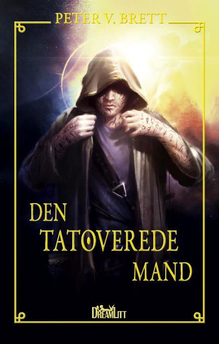 Cover for Peter V. Brett · Dæmoncyklussen: Den tatoverede mand (Hardcover Book) [1th edição] (2017)