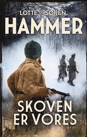 Cover for Lotte Hammer og Søren Hammer · Venner og fjender bind 6: Skoven er vores (Innbunden bok) [1. utgave] (2021)