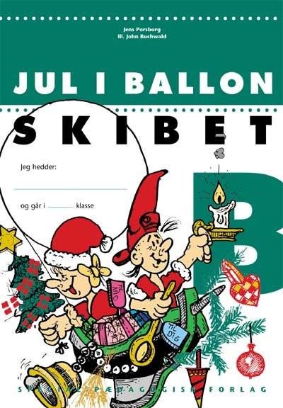 Cover for Jens Porsborg Larsen · Ballonskibet: Jul i ballonskibet B, 5 stk. (Book) [2e édition] (2002)
