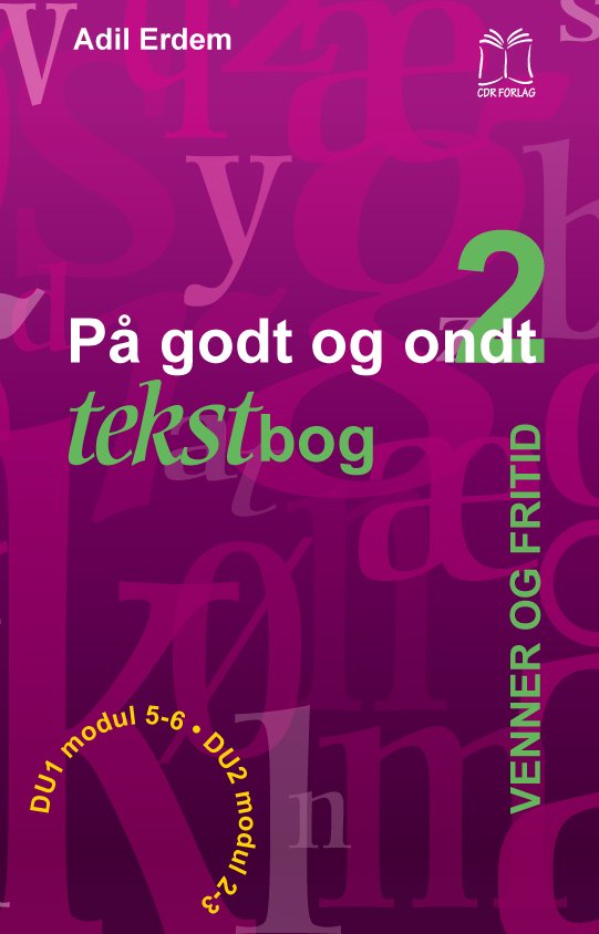 Cover for Adil Erdem · På godt og ondt. Venner og fritid (Book) [0th edition] (2011)