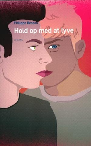 Cover for Philippe Besson · Hold op med at lyve. (Taschenbuch) [1. Ausgabe] (2021)