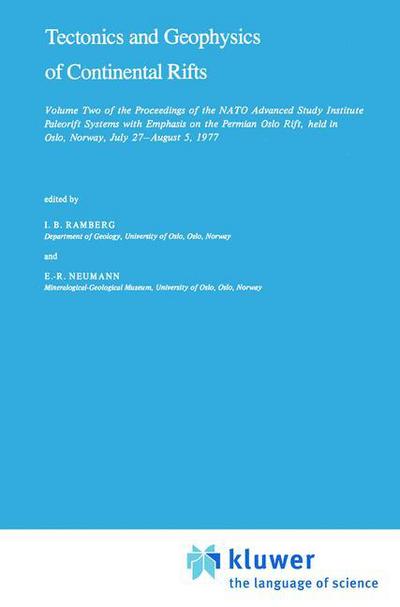 I.B. Ramberg · Tectonics and Geophysics of Continental Rifts: Volume Two of the Proceedings of the NATO Advanced Study Institute Paleorift Systems with Emphasis on the Permian Oslo Rift, held in Oslo, Norway, July 27 - August 5, 1977 - NATO Science Series C (Innbunden bok) [1978 edition] (1978)