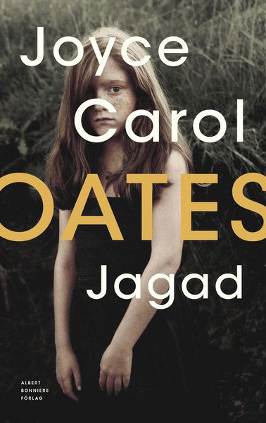 Cover for Joyce Carol Oates · Jagad (Inbunden Bok) (2020)