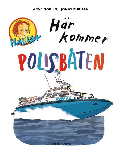 Cover for Jonas Burman Arne Norlin · Här kommer polisbåten (PDF) (2017)