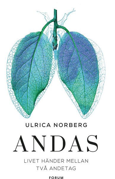 Cover for Ulrica Norberg · Andas : livet händer mellan två andetag (Hardcover Book) (2018)