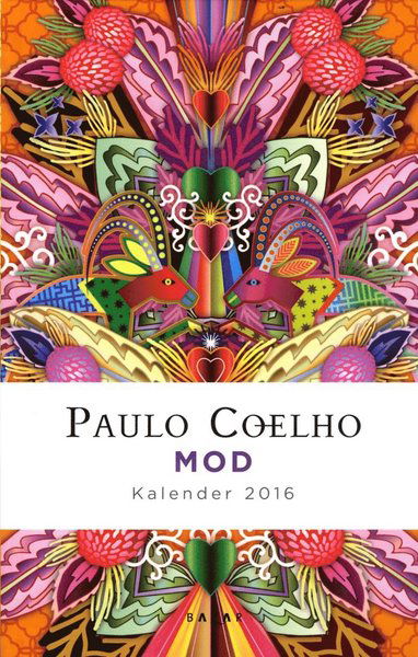 Mod : Kalender 2016 - Paulo Coelho - Kirjat - Bazar Förlag - 9789170284670 - tiistai 1. syyskuuta 2015