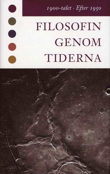 Cover for Staffan Carlshamre · Filosofin genom tiderna: Filosofin genom tiderna. 1900-talet, efter 1950 : texter (Bound Book) (2008)