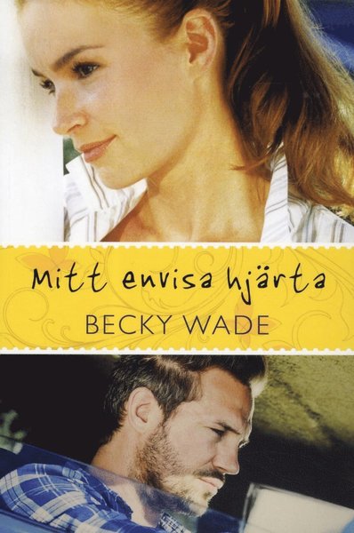 Cover for Becky Wade · Mitt envisa hjärta (Book) (2012)