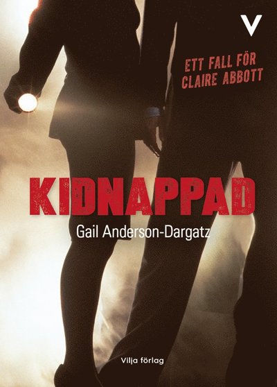 Cover for Gail Anderson-Dargatz · Ett fall för Claire Abbott: Kidnappad (Bound Book) (2020)