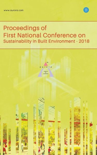 Proceedings of First National Conference on Sustainability in Built Environment - Aurora - Bøger - BlueRose Publishers Pvt. Ltd. - 9789353476670 - 10. december 2019