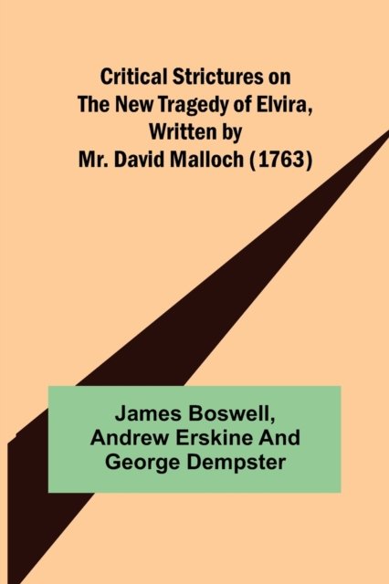 Cover for James Boswell · Critical Strictures on the New Tragedy of Elvira, Written by Mr. David Malloch (1763) (Taschenbuch) (2022)