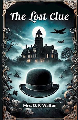 Cover for Mrs O F Walton · The lost clue (Paperback Book) (2024)